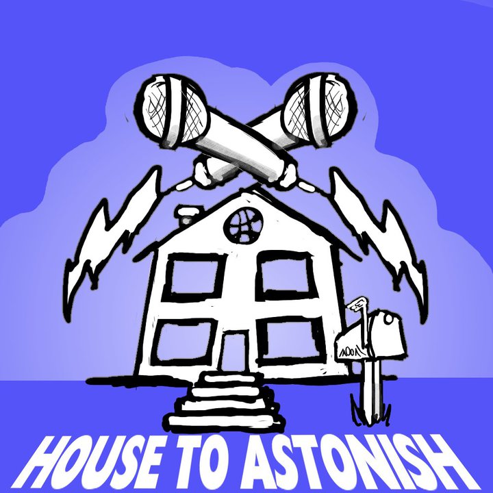 house to astonish